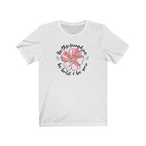 Be The Sunshine Shirt